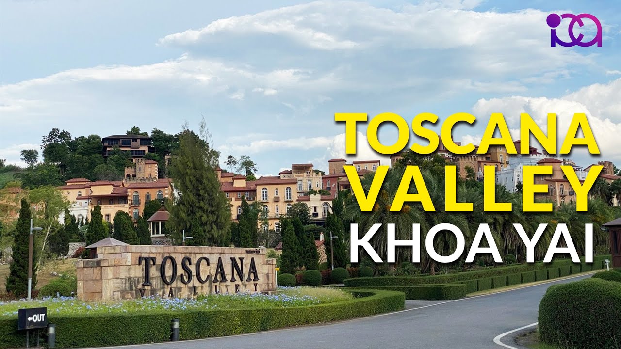 ทอสกานา วัลเล่ย์ ที่เที่ยวเขาใหญ่ สไตล์อิตาลี (TOSCANA VALLEY)
